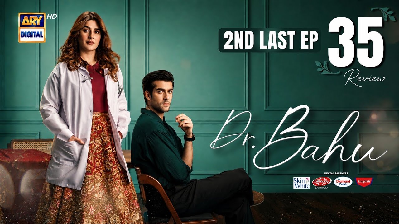 Doctor Bahu Last Episode 35 | 31 July 2026 | Kubra Khan | Shuja Asad | ENG SUB | ARY Digital Drama