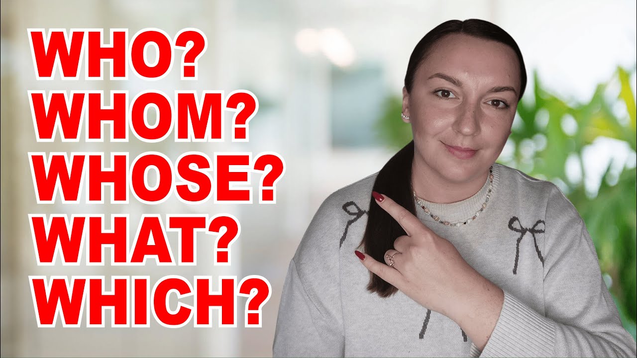 Who, Whom, Whose, Which, What - When To Use Each (English Grammar). Ace Your Grammar!