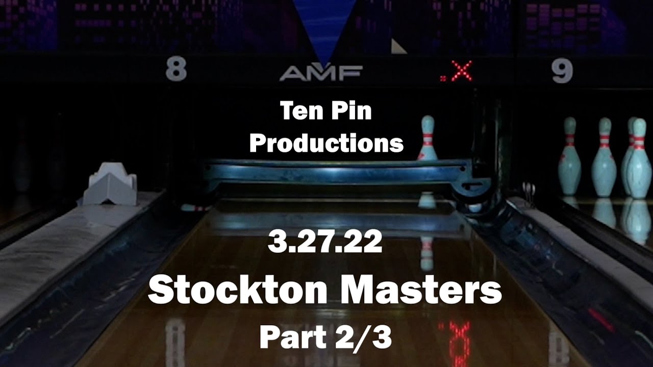 2022 Stockton Masters Part 2/3
