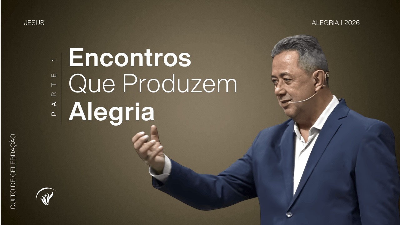 Encontros que produzem Alegria | Ap. Djalma Toledo
