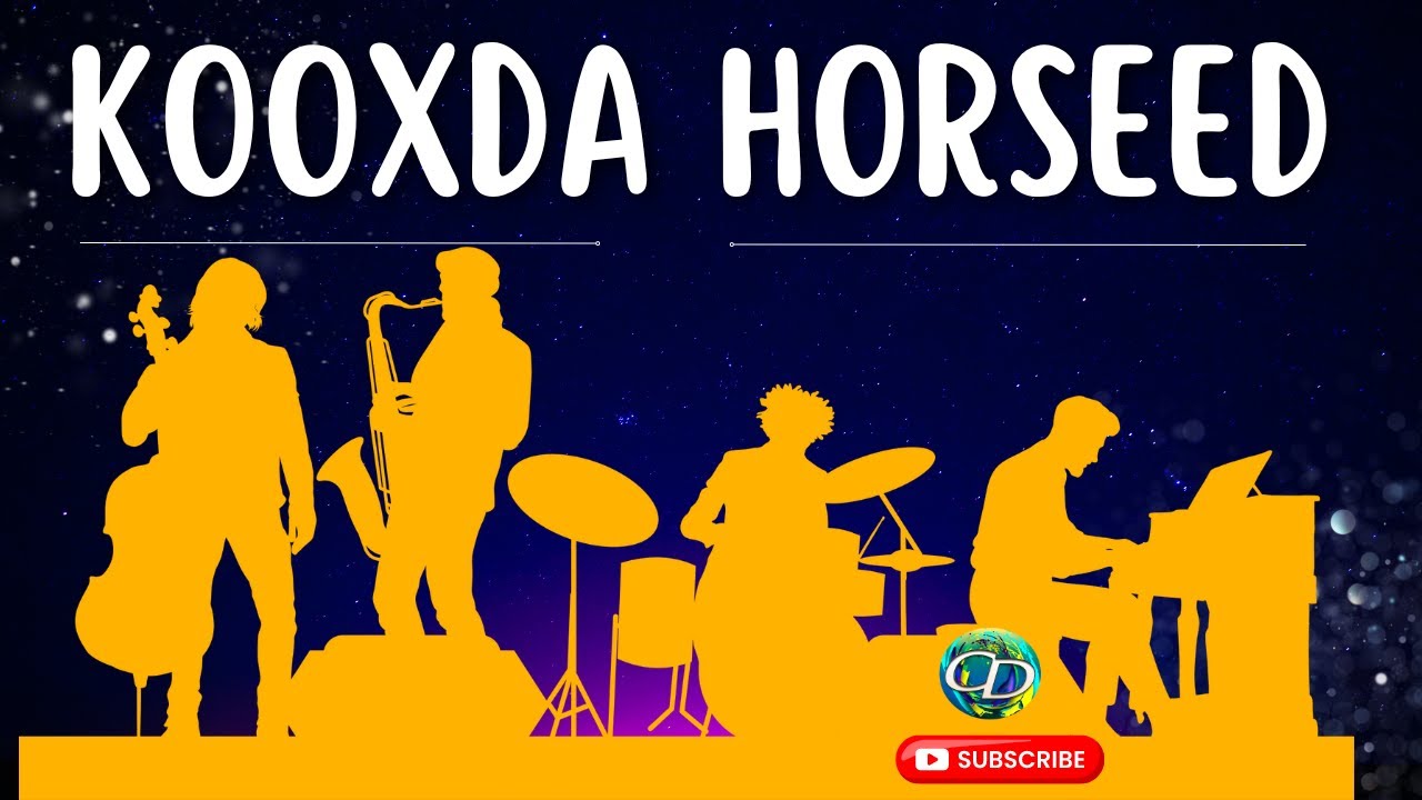 Kooxdii Horseed | Heesta | Erayadii Abwaan Cabdi Adan Badey