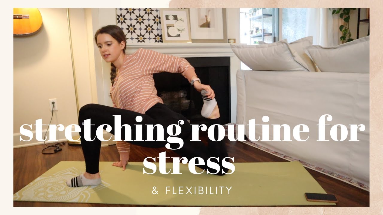 My Stretching Routine for Stress & Flexibility