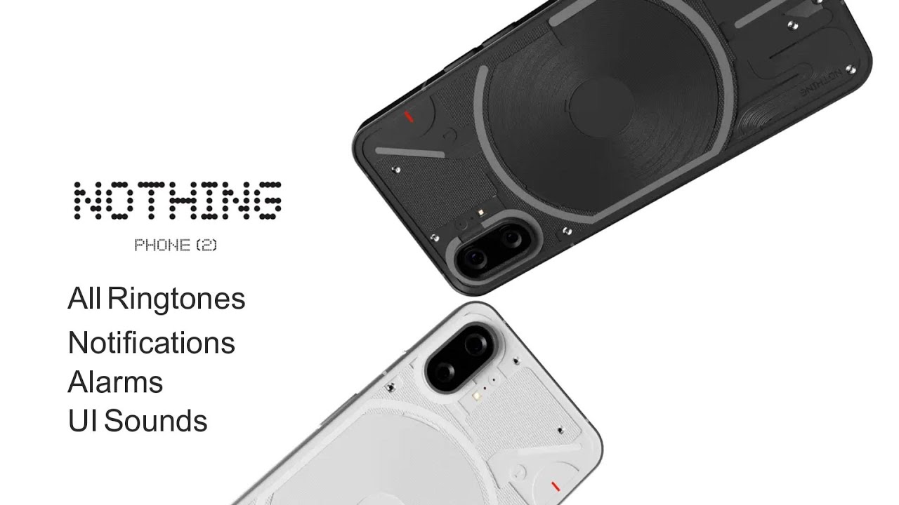 Nothing Phone (2) All Ringtones Alarms Notifications UI Sounds