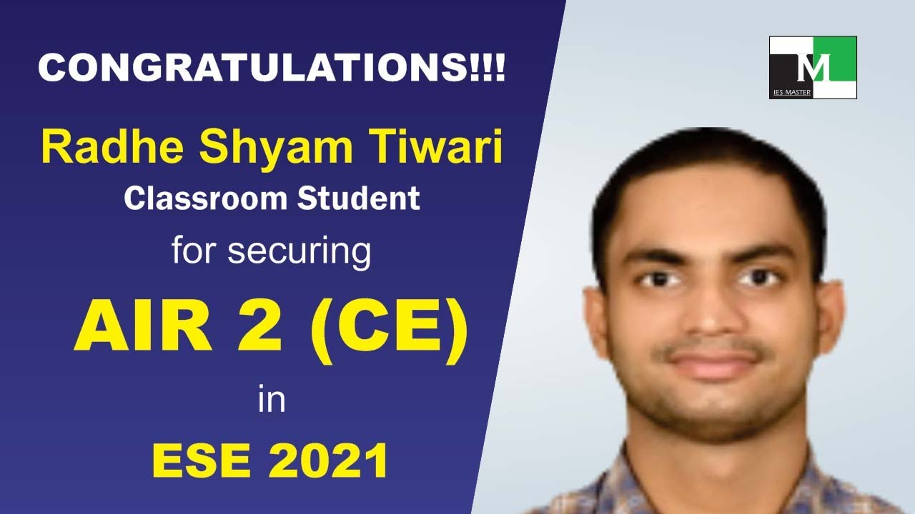 ESE 2021 Topper | Radhe Shyam Tiwari | AIR-02 (CE) | IES Master Classroom Student