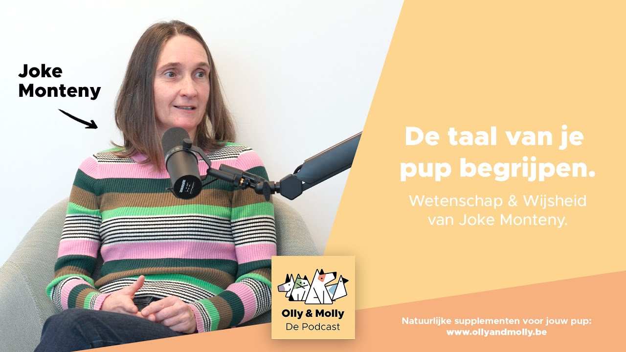De taal van je pup begrijpen - Joke Monteny | Olly & Molly - De podcast