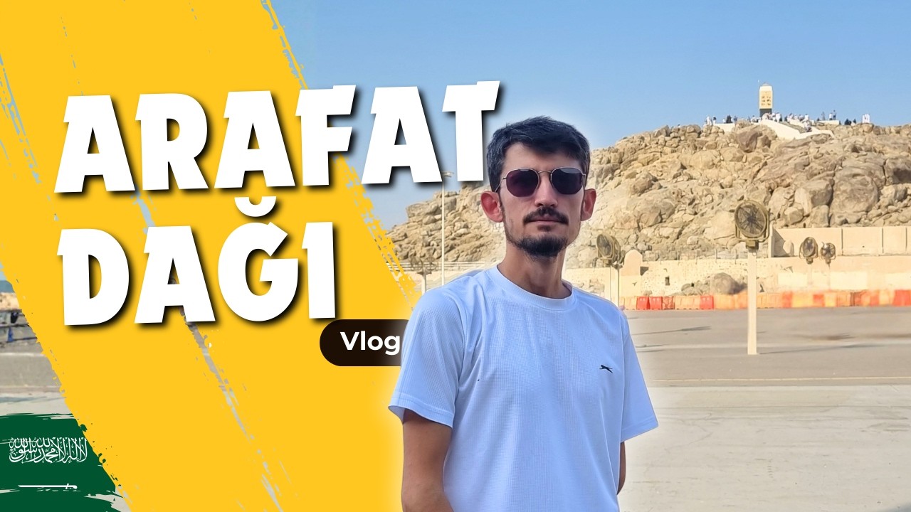 Arafat Dağı’na Çıkarken Bunu Beklemiyordum