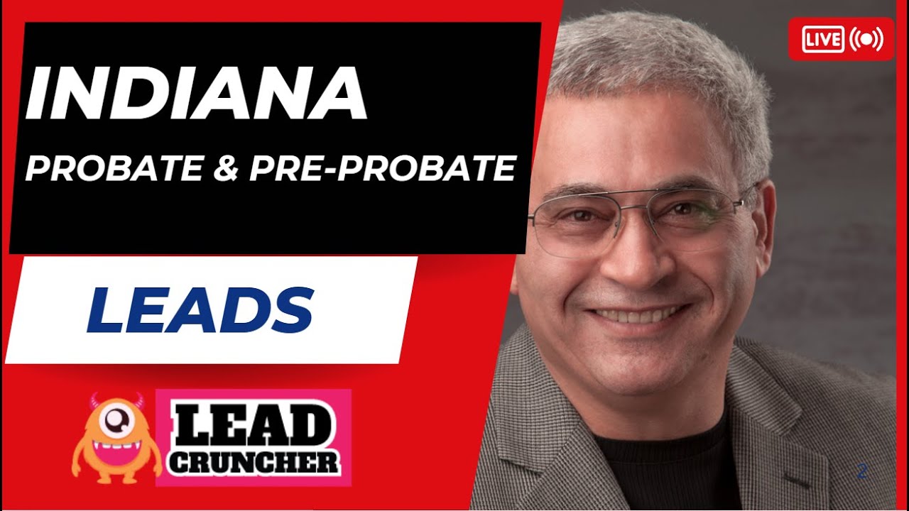 Unlock Probate & Pre-Probate Leads Across Indiana with LeadCruncher.com