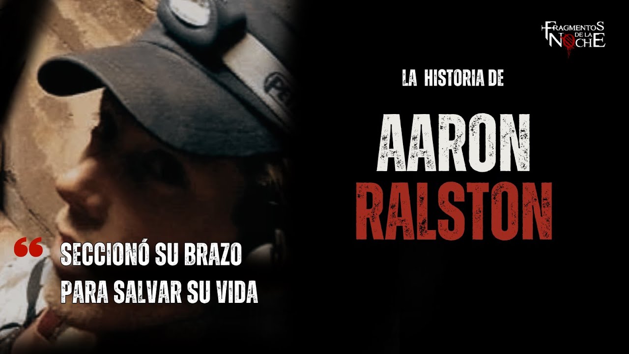 La historia de Aaron Ralston | Fragmentos de la Noche