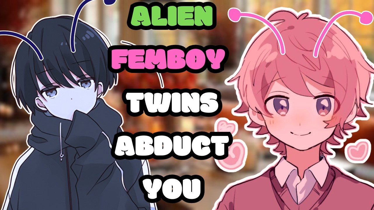 ASMR ROLEPLAY- Getting Abducted by Alien Twin Femboys! 👽👽