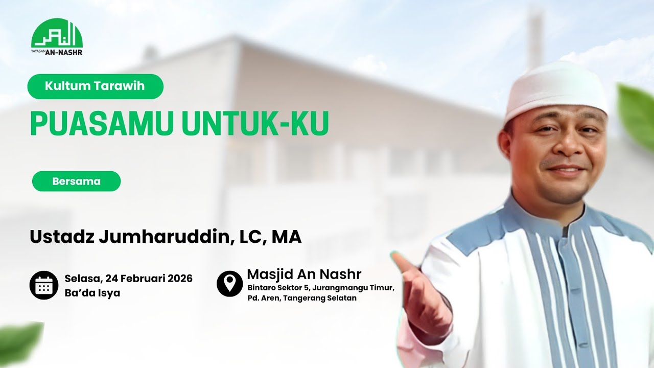 Puasamu Untuk-Ku Bersama Ustadz Jumharuddin, LC, MA