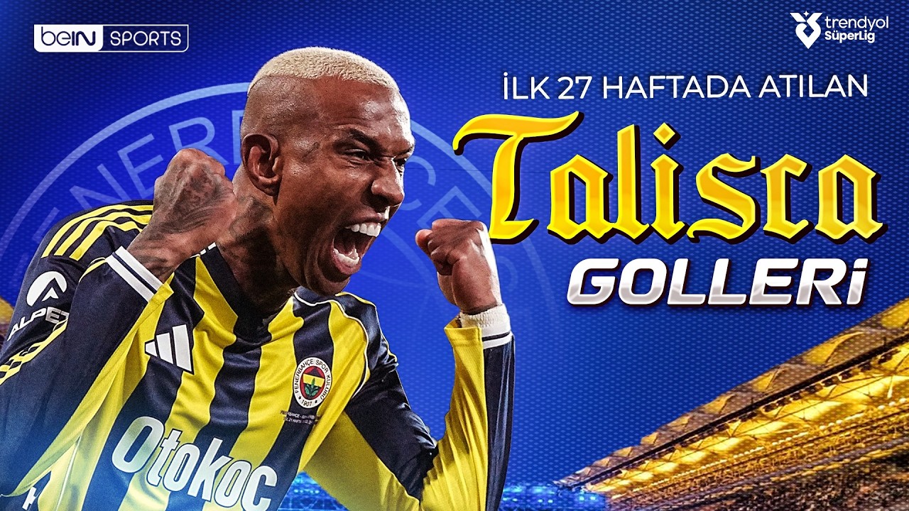 Anderson Talisca'nın İlk 27 Haftada Attığı T&uuml;m Goller | Trendyol S&uuml;per Lig