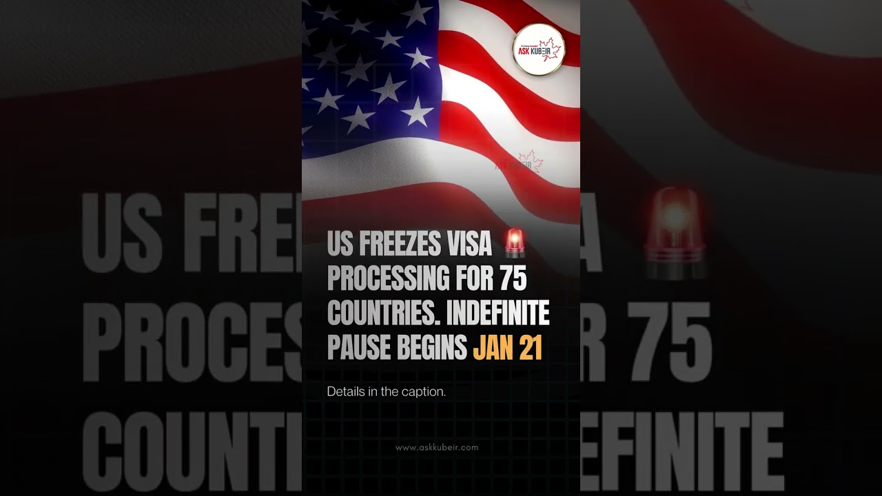 US Pauses Visas for 75 Countries