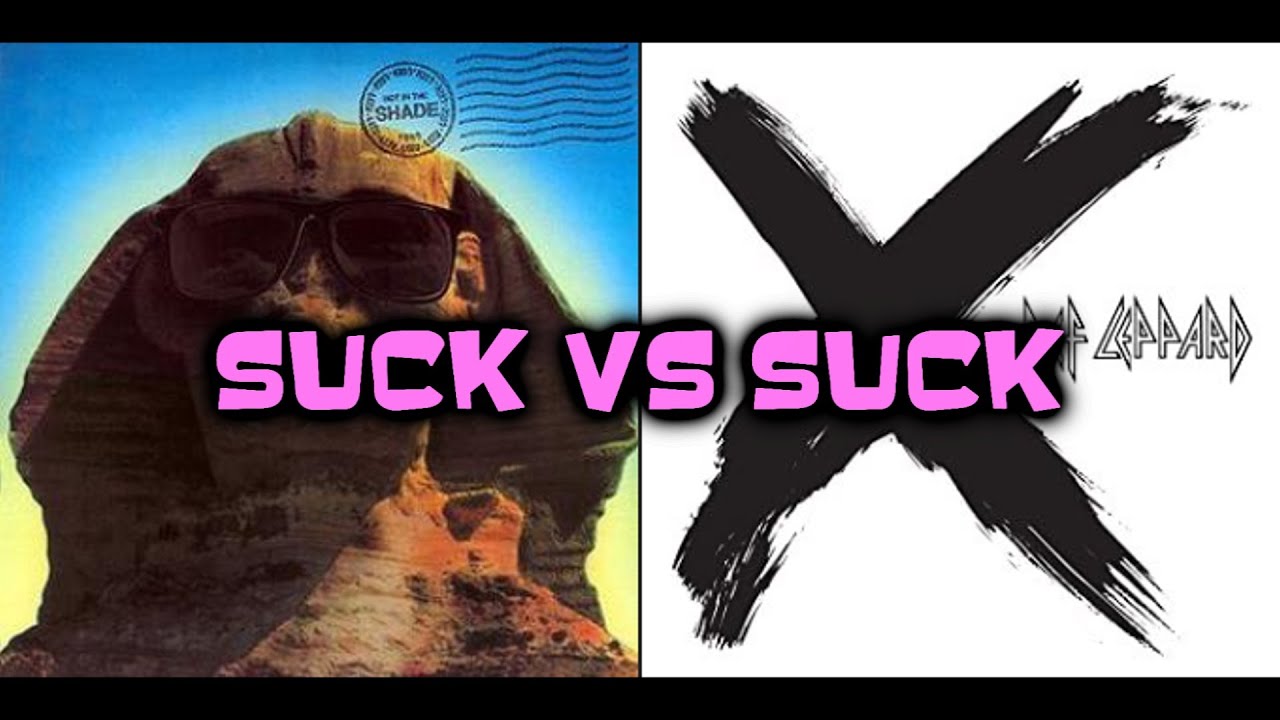SUCK VS SUCK: KISS - Hot In The Shade Vs Def Leppard - X (для Майкла Гасслера)