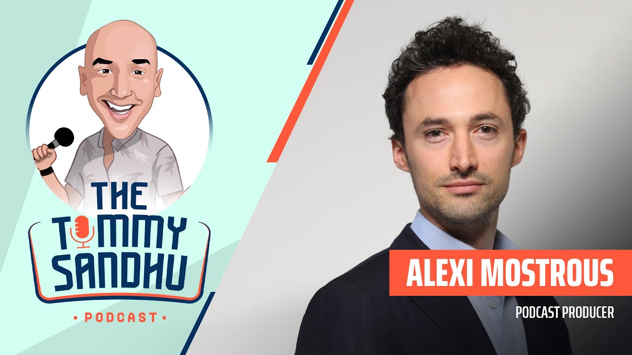 The Tommy Sandhu Podcast - Alexi Mostrous