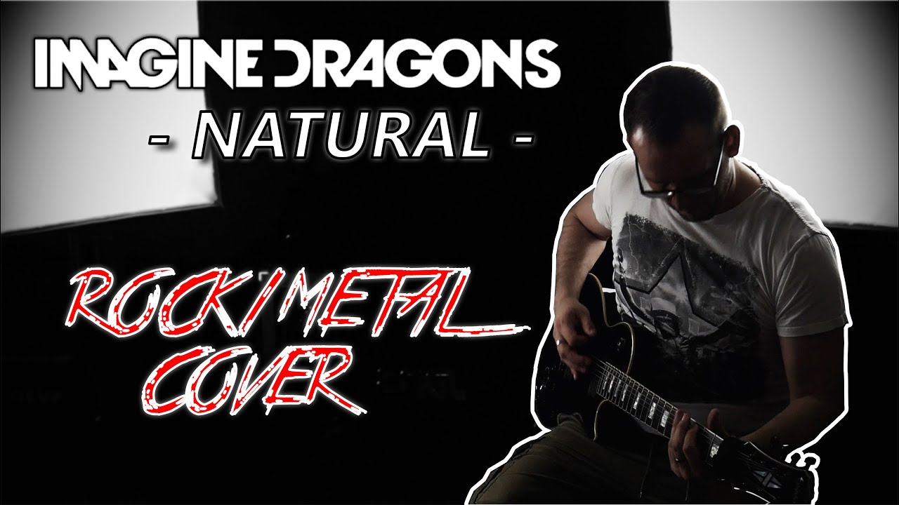 Imagine Dragons - Natural | Rock/Metal Cover | SickAzzTonez | 2021