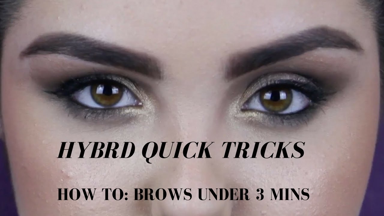 Hybrd Quick Tricks: How To Brows Under 3 Mins