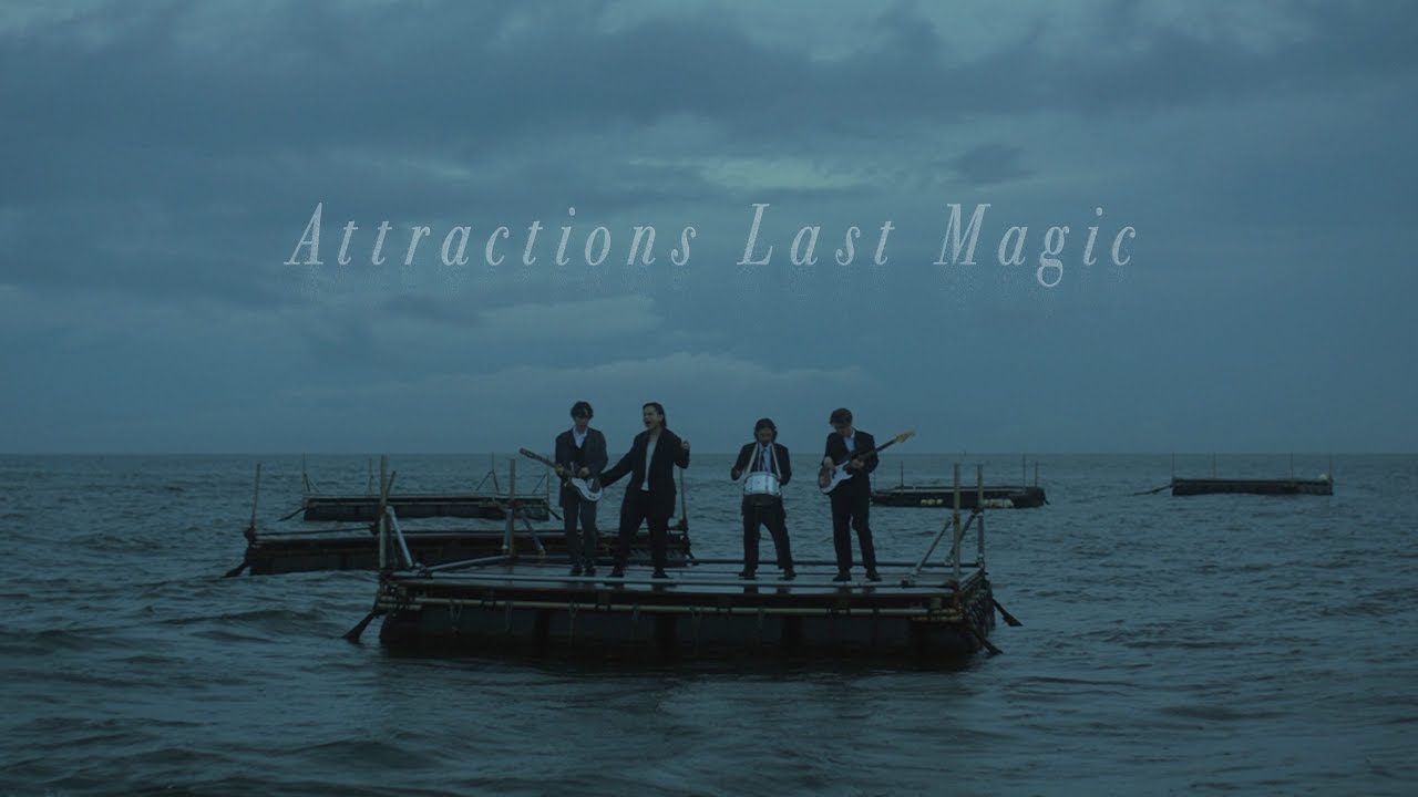 Attractions / Last Magic (Music Video)
