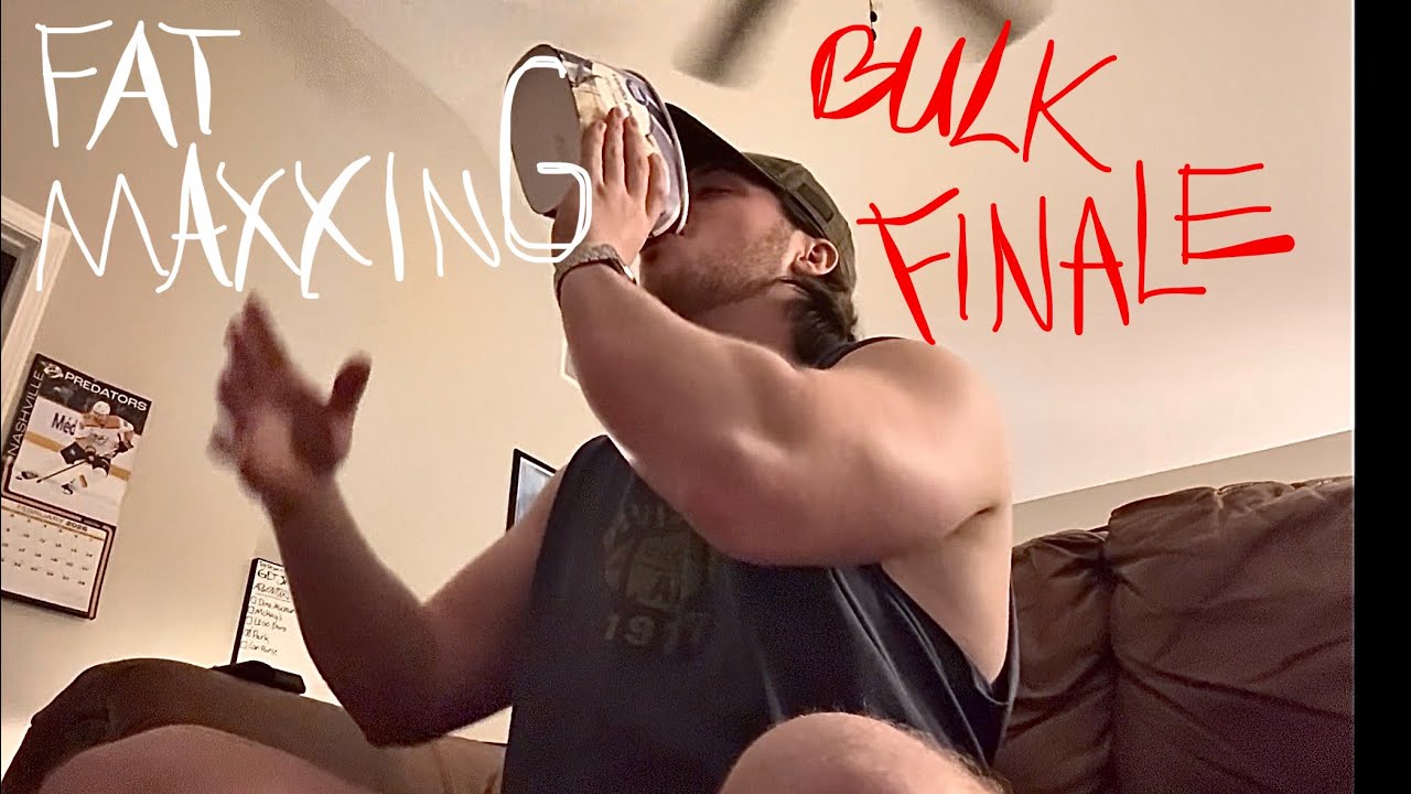 Fatmaxxing: Bulk finale 