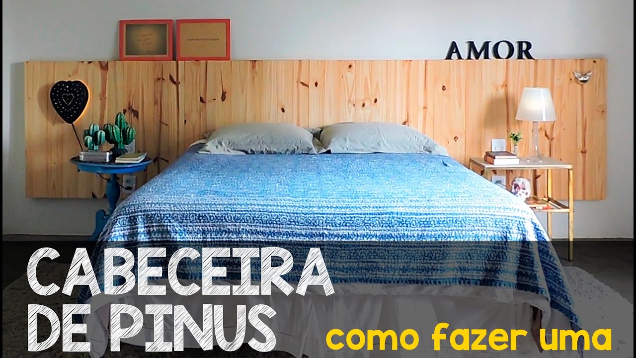 CABECEIRA DE PINUS . FÁCIL, BARATO E SUSTENTÁVEL
