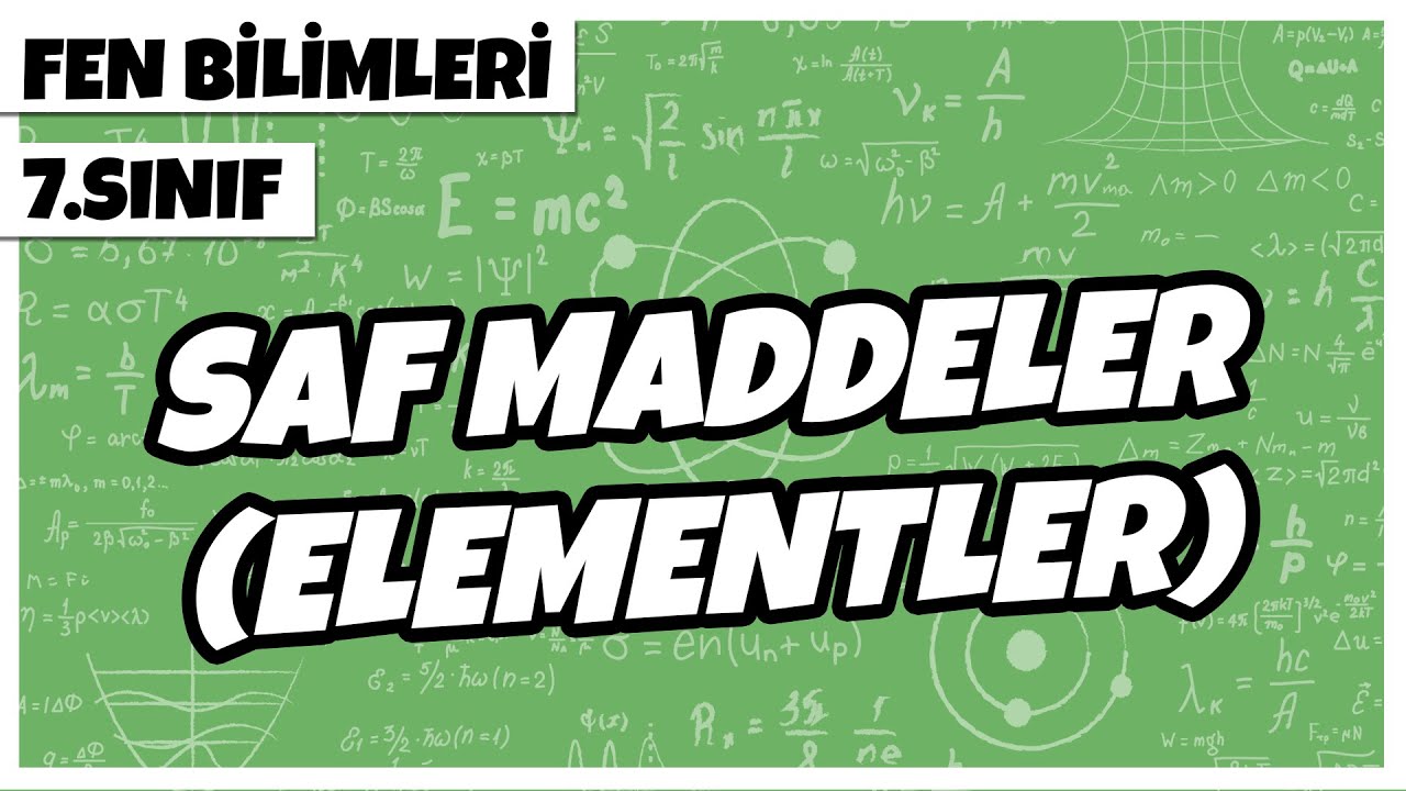 7. Sınıf Fen Bilimleri - Saf Maddeler (Elementler) | 2022