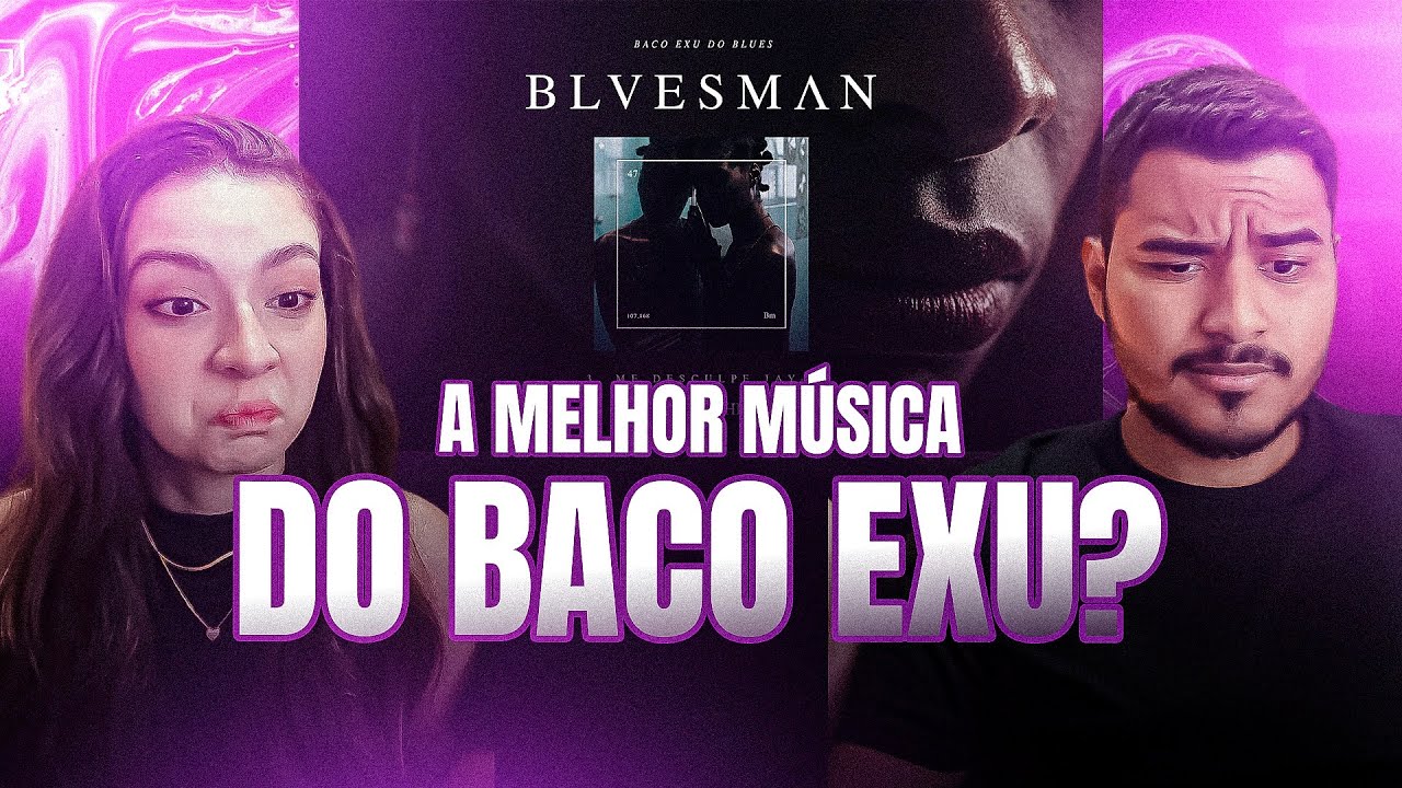 CASAL REAGE: 03. Baco Exu do Blues - Me Desculpa Jay Z (ft. 1LUM3)