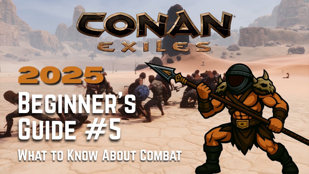 Conan Exiles 2025: руководство по бою для новичков