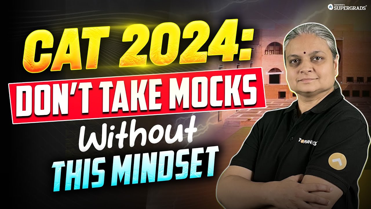 The Right Mindset for CAT Mocks: What You Need to Know Before You Start! 🧠 | Don&rsquo;t Miss Out ⚠️