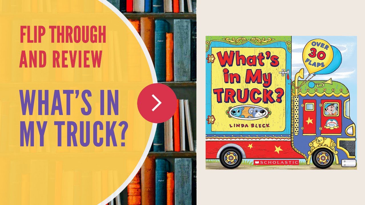 FLIP THROUGH AND REVIEW - What's In My Truck by Linda Bleck (lift-the-flap book with over 30 flaps)