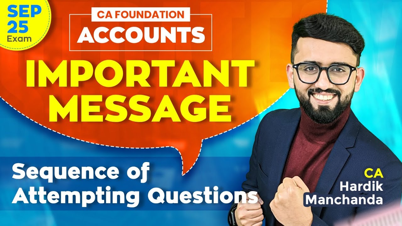 How to Attempt Accounts Paper | CA Foundation Accounts Sep 2025 | CA Hardik Manchanda |