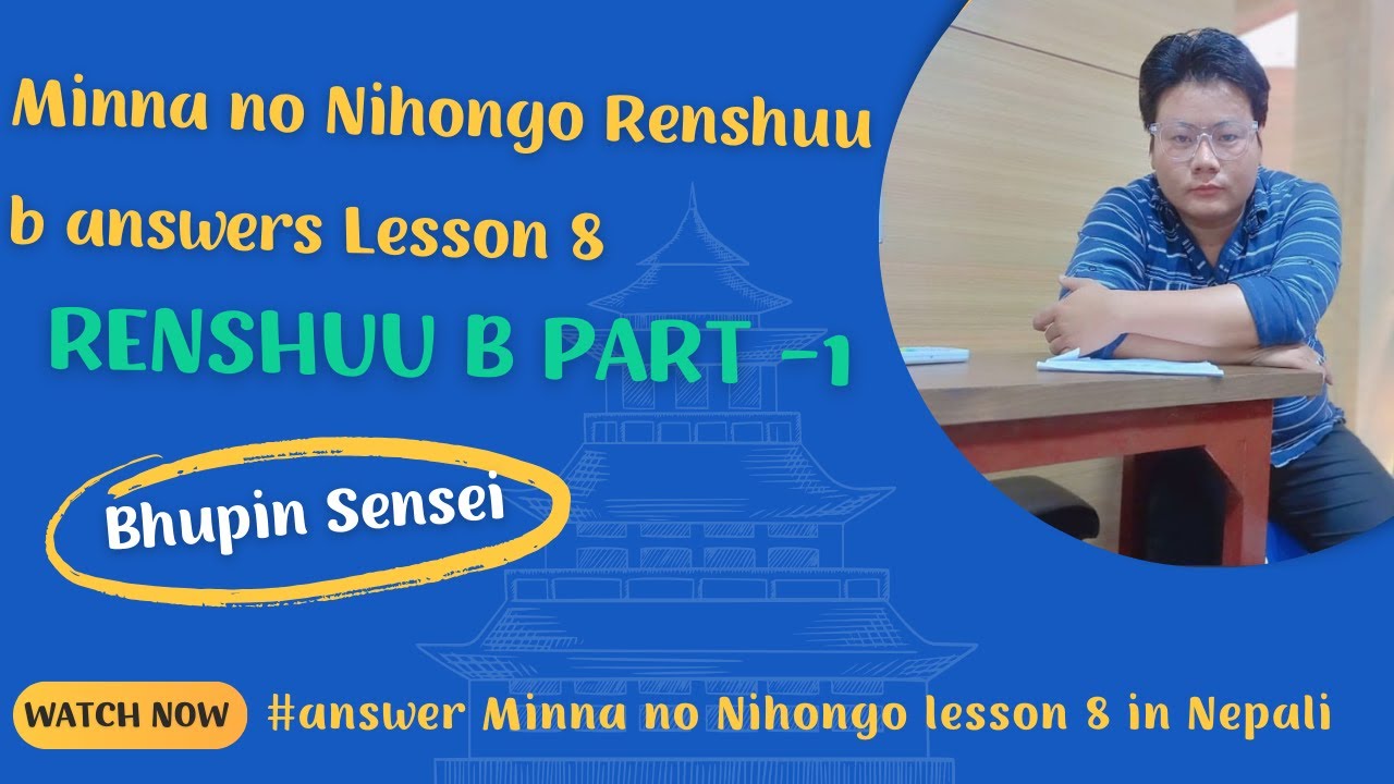 Minna no Nihongo Renshuu b answers Lesson 8 | #answer Minna no Nihongo lesson 8 in Nepali | Part 1