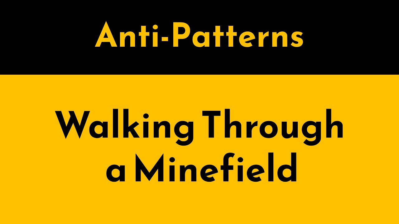 Why Every Change Breaks Your Code | Minefield Anti-Pattern | Geekific
