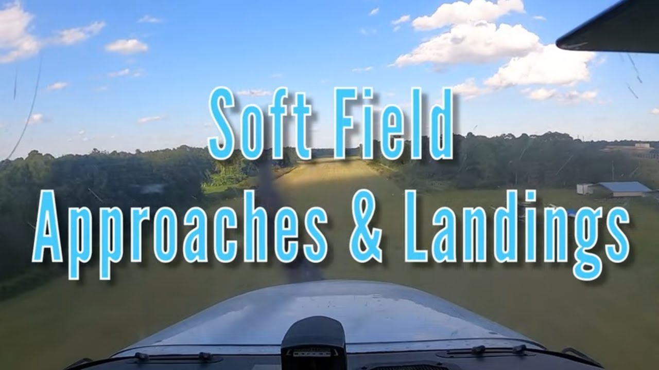 Soft Field Approaches & Landings | Epic Flight Academy