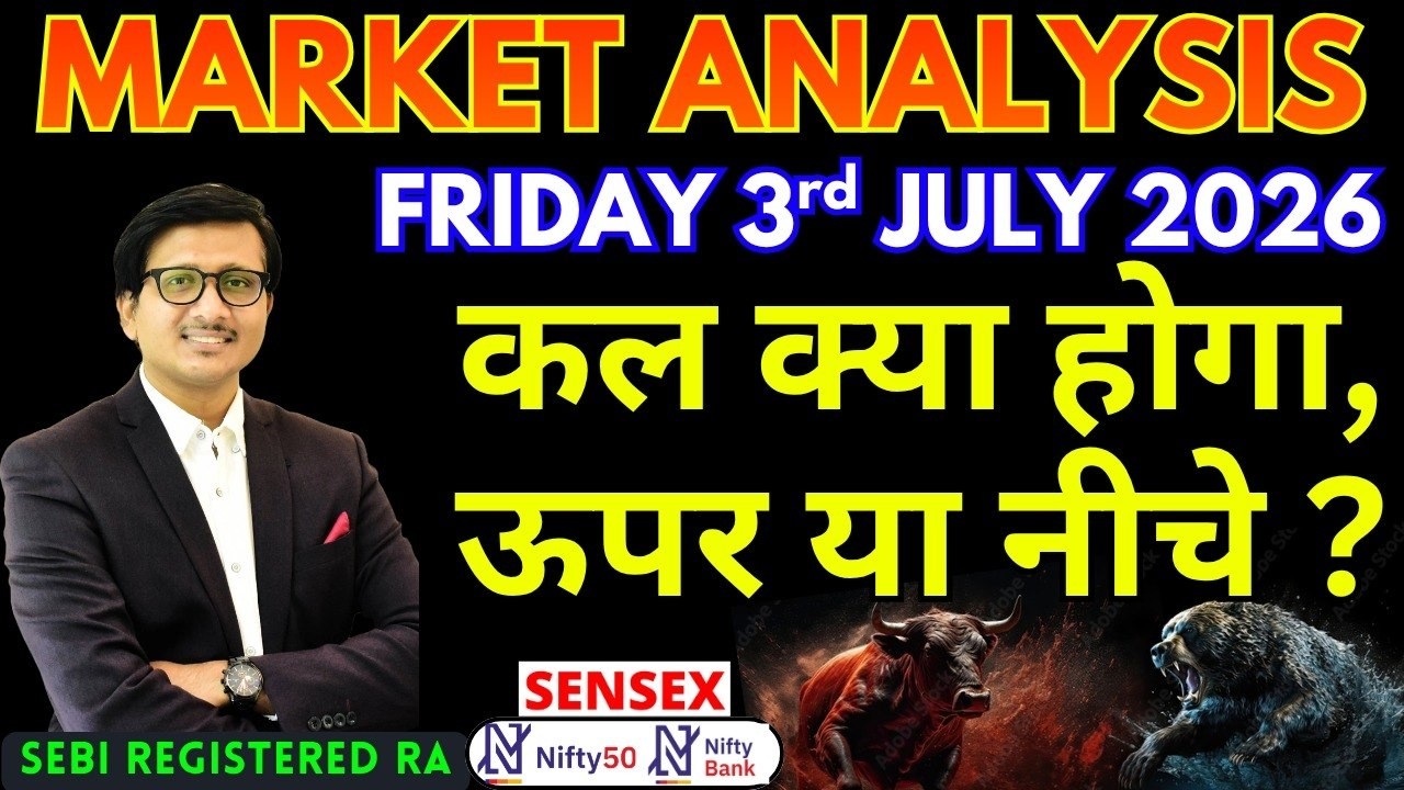 Nifty Prediction Sensex Analysis for Tomorrow FRIDAY 3rd JULY 2026 | Nifty 50 Bank Nifty Tomorrow