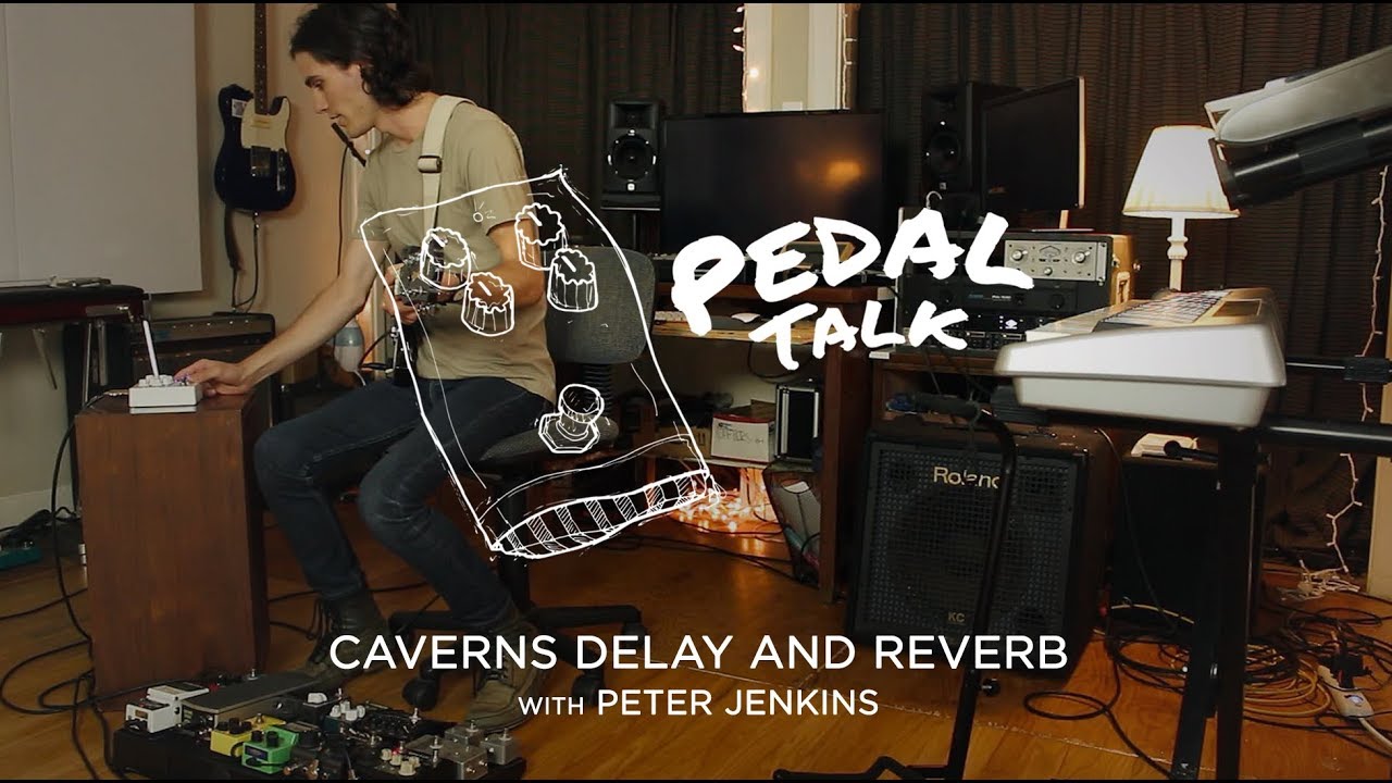 Pedal Talk Ep. 04 - Caverns Delay and Reverb with Peter Jenkins