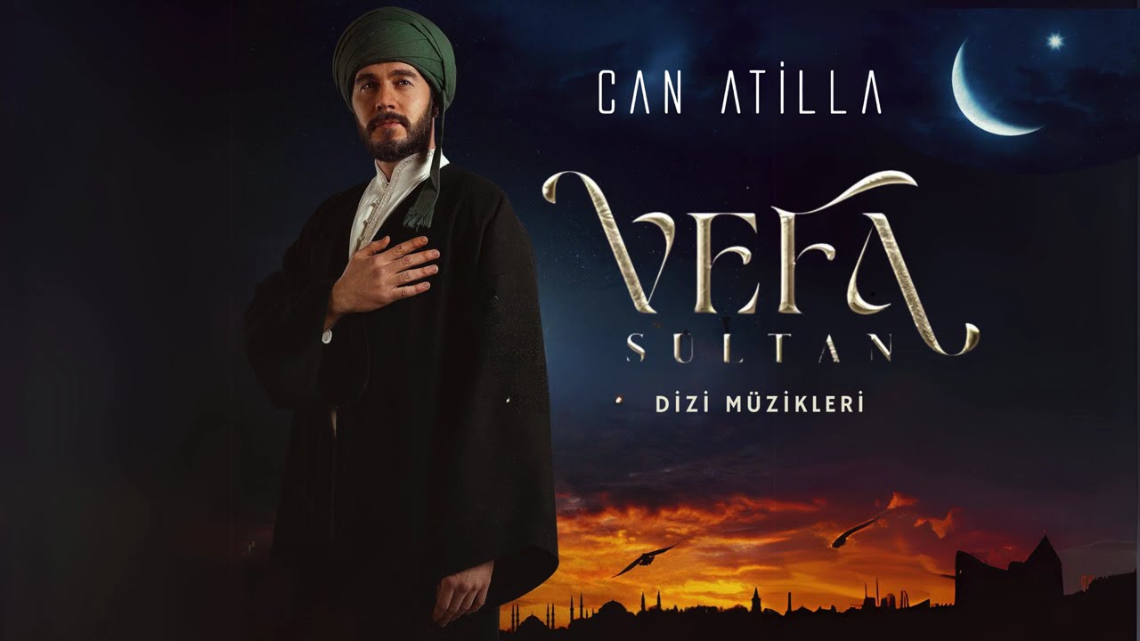 VEFA SULTAN DİZİ MÜZİKLERİ - ZİKİR