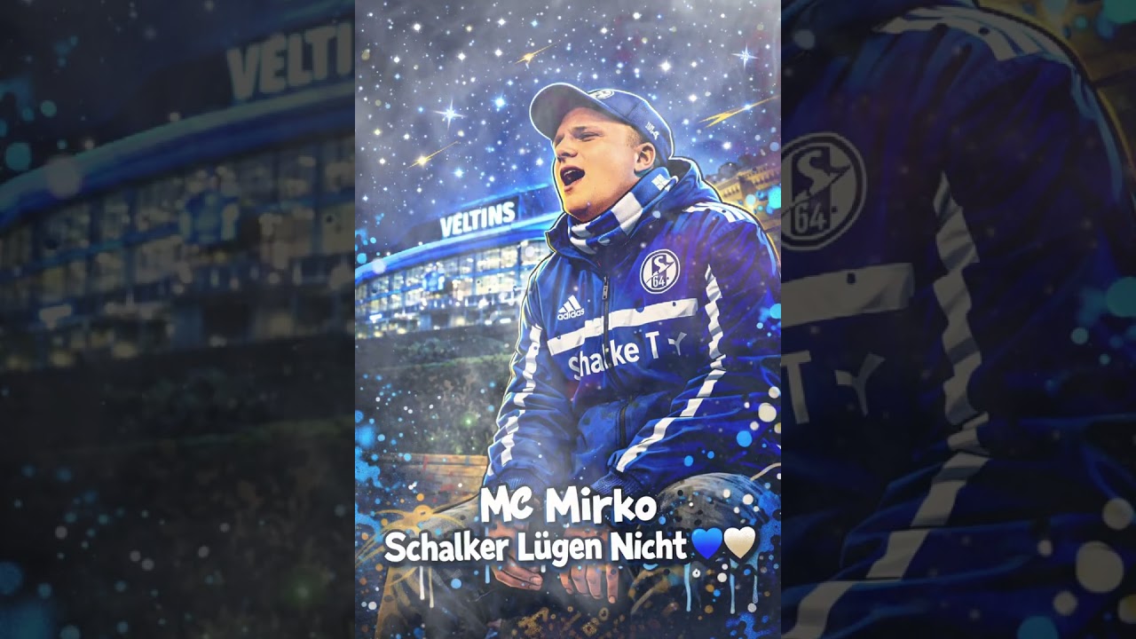 MC Mirko - Schalker Lügen Nicht 💙🤍