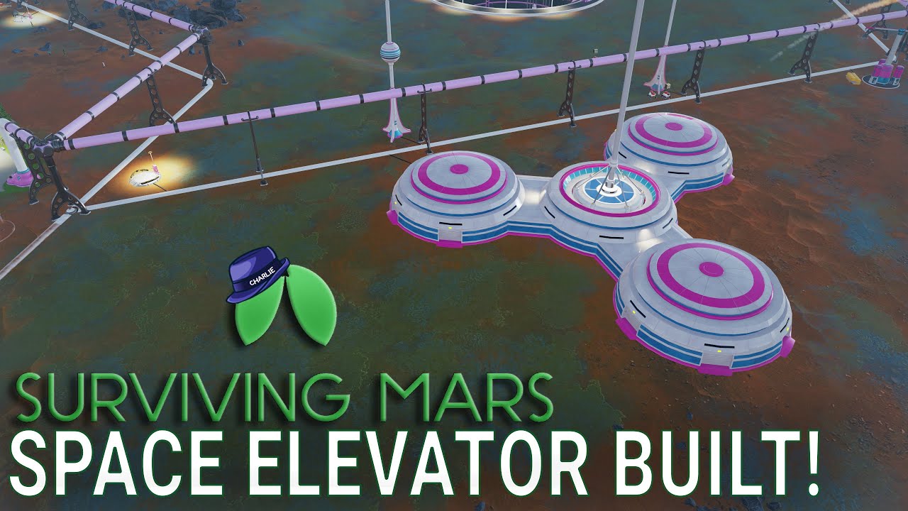 THE SPACE ELEVATOR - Surviving Mars Green Planet DLC Gameplay - Part 30 - Let's Play