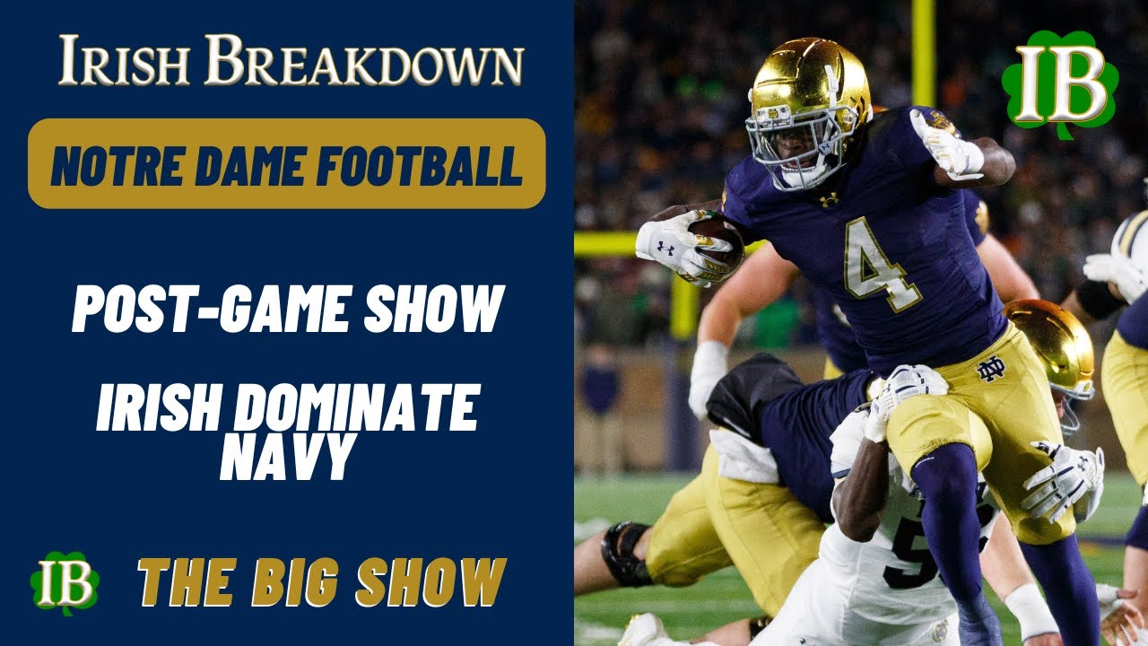 Notre Dame vs Navy Post-Game Show: Irish Dominate Midshipmen