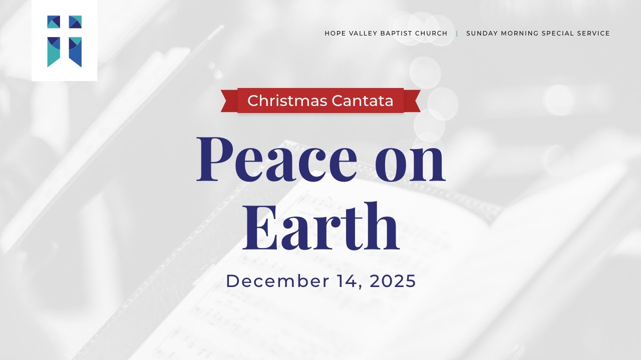 [Live] Peace on Earth - December 14, 2025 - Hope Valley Baptist Church