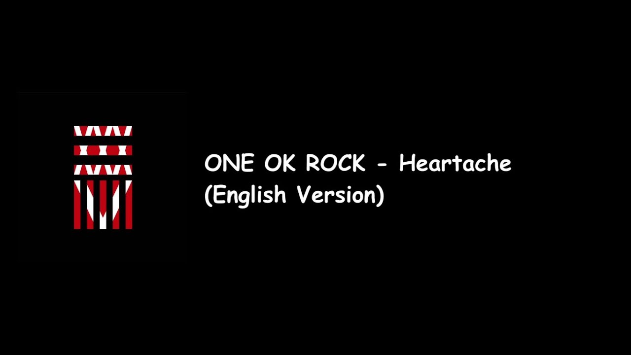 ONE OK ROCK - Heartache English Version (35xxxv Deluxe Edition Album) Lyrics Video