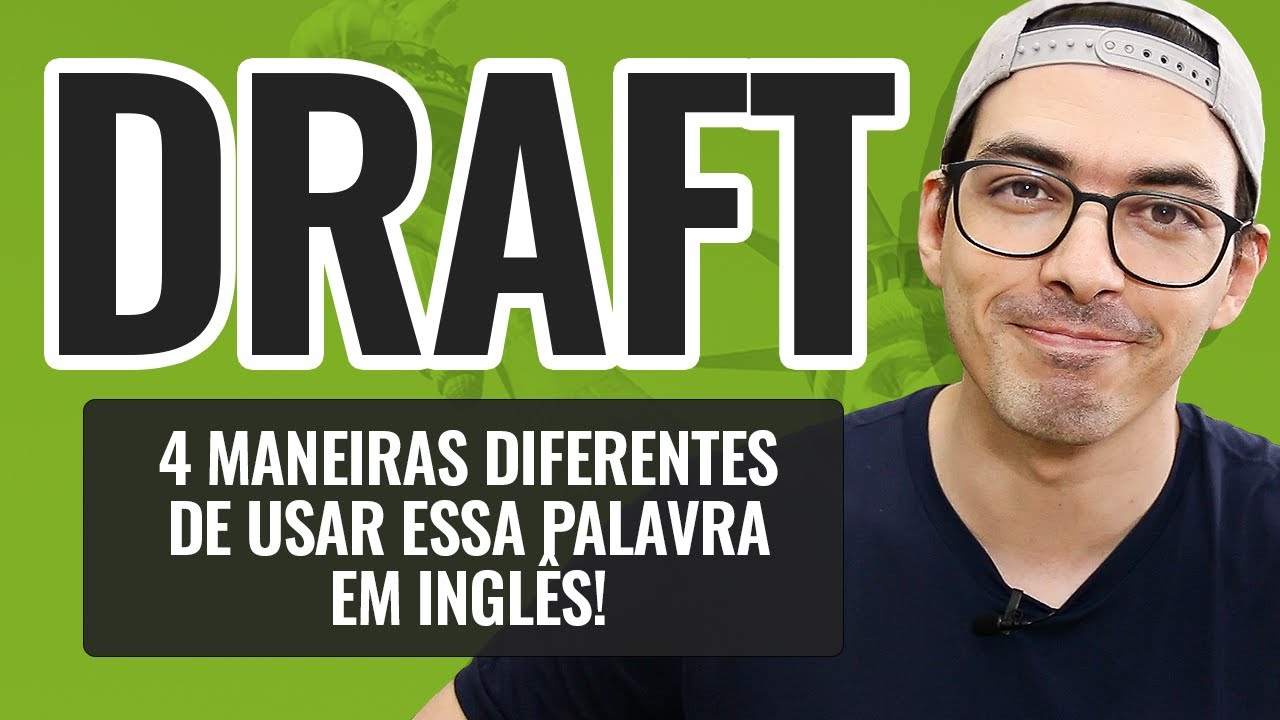 DRAFT | 4 Maneiras diferentes de usar essa palavra em inglês!