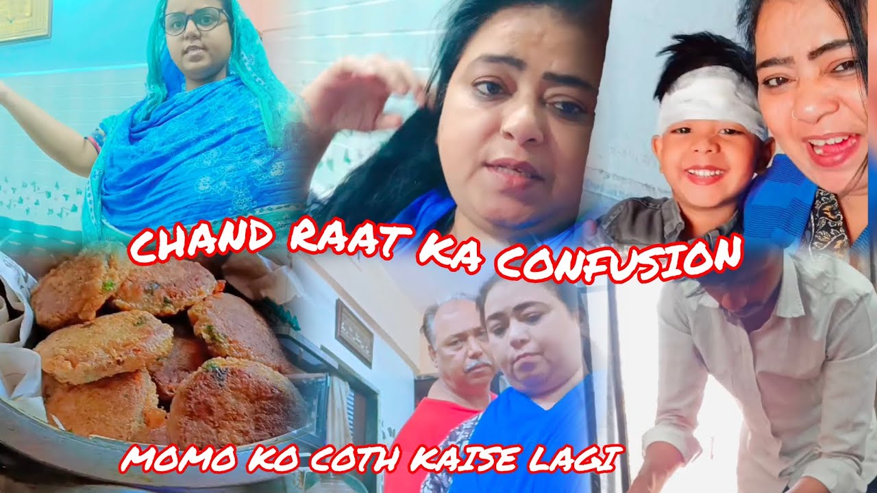 Chand Raat 🌙 || Momo ko lagi Maar aur mai padi Bimaar 🤣 ||