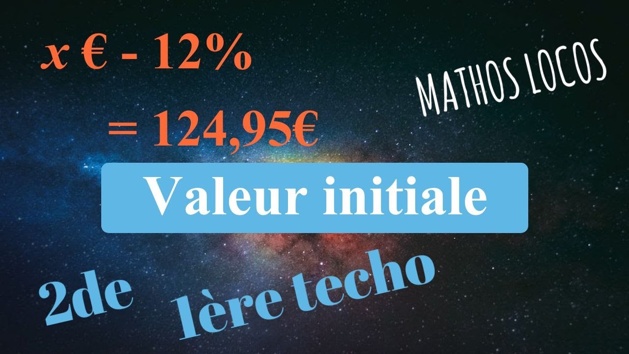 🔥- 06 - D&eacute;terminer une valeur initiale apr&egrave;s &eacute;volution de t%