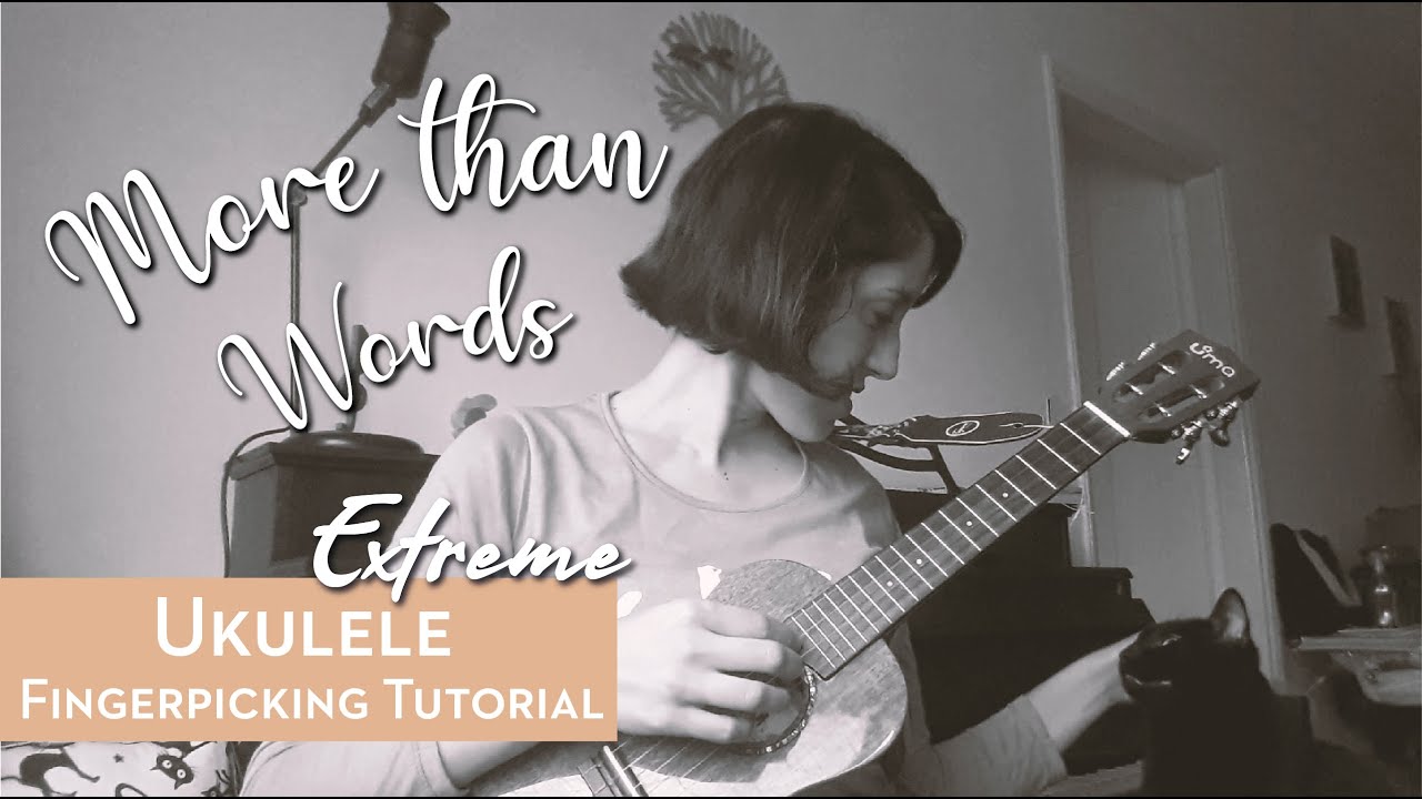 MORE THAN WORDS - Extreme EASY UKULELE Fingerpicking TUTORIAL [Eng CC]