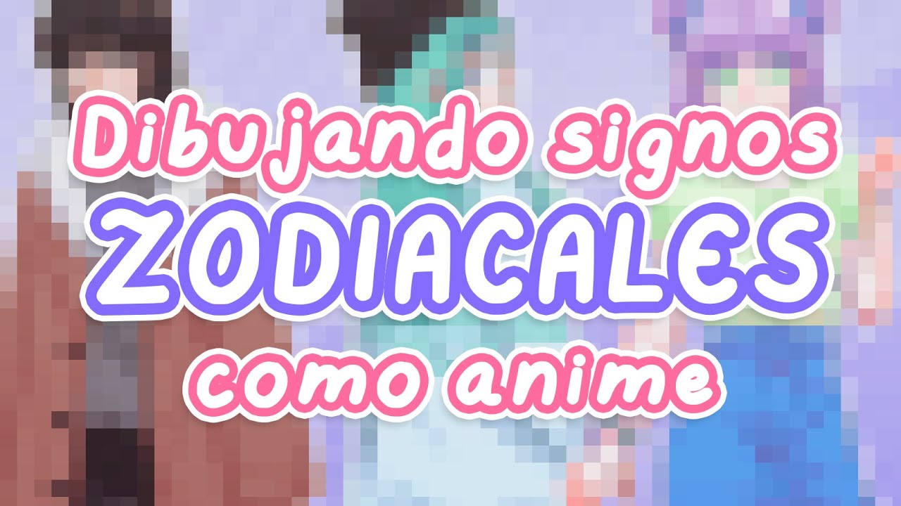 Dibujando signos del ZODIACO como anime 💖 | PARTE 4 FINAL