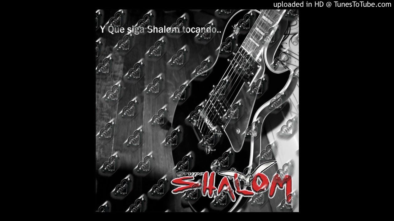 Grupo Shalom Y Que Siga Shalom Tocando