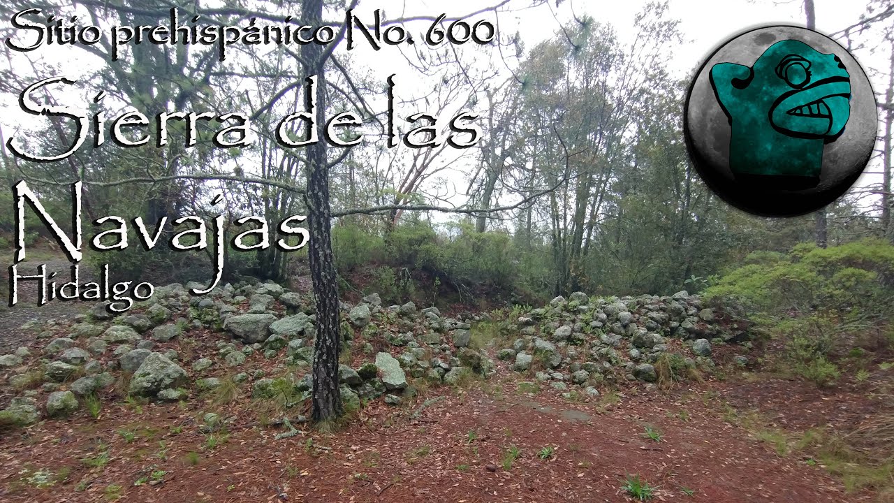 Sitio prehispánico No. 600. Sierra de las Navajas, Hidalgo, México