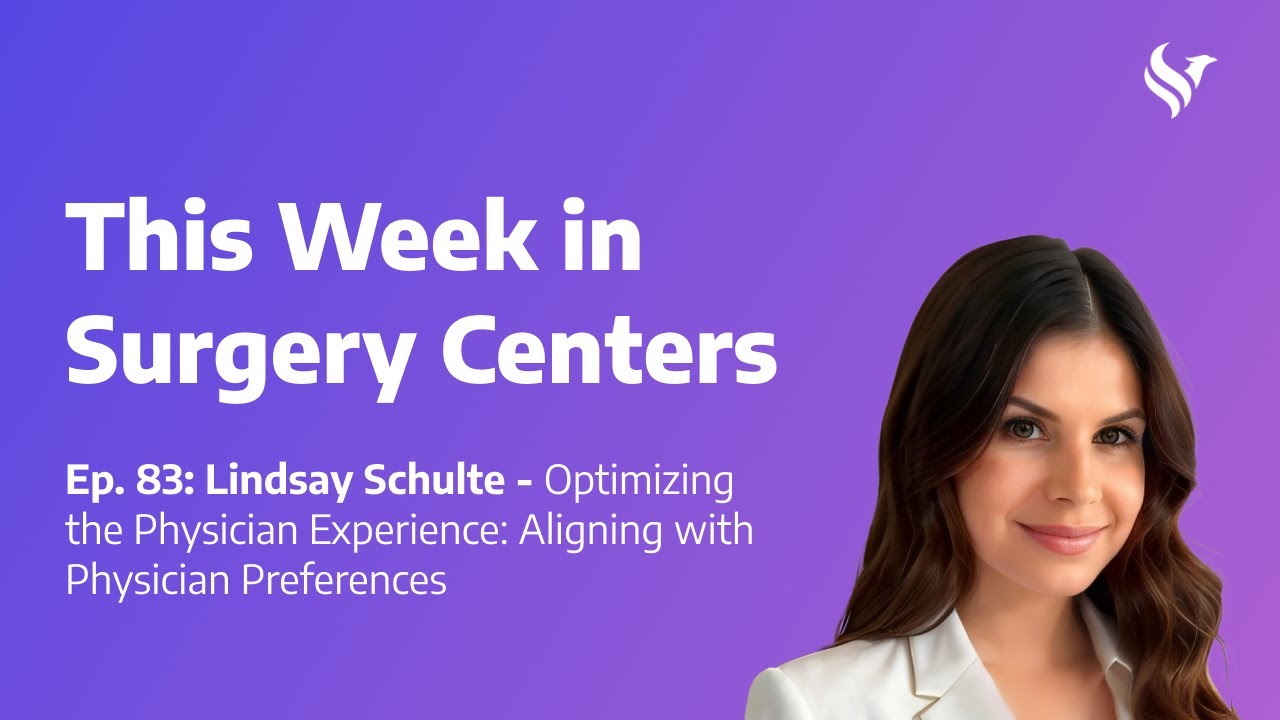Ep. 83: Lindsay Schulte &ndash; Optimizing the Physician Experience: Aligning with Physician Preferences