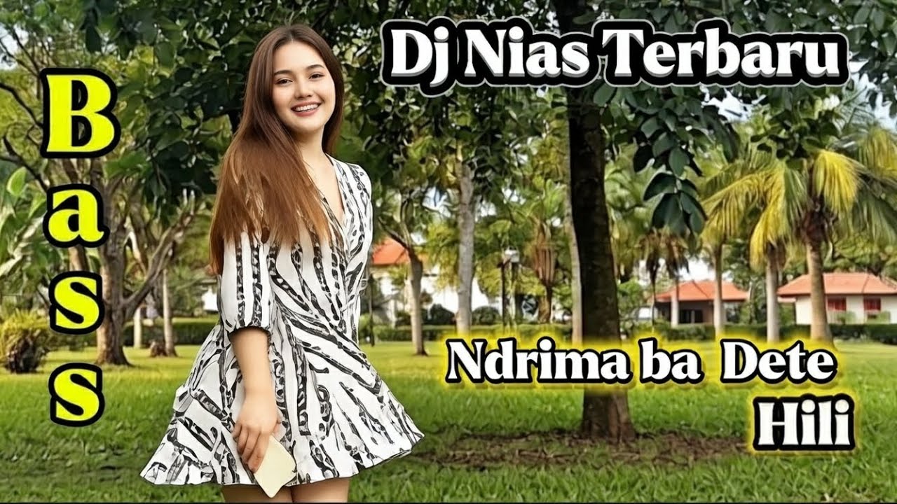Dj Nias Terbaru 🌴dj nias full bass 🌴Ndrima Badete Hili 💘 Cipt.Elyson Lase (Cover Nias Fvnky Club)