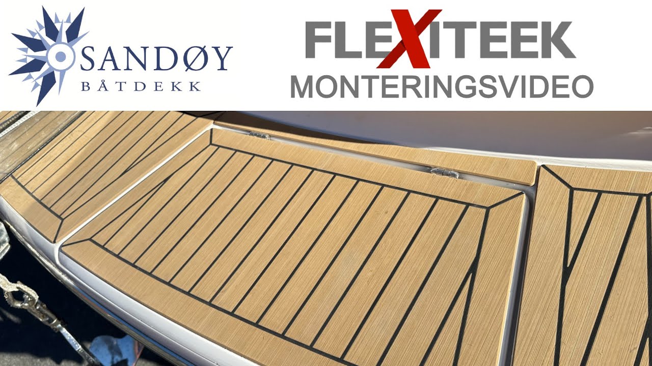 Flexiteek monteringsvideo av Sandøy Båtdekk